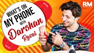 What's On My Phone with Darshan Raval