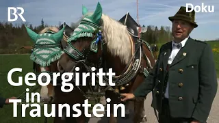 Georgiritt in Traunstein: Herausforderung für die Rosserer | Zwischen Spessart und Karwendel | BR