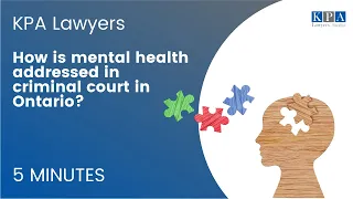 How is mental health addressed in criminal court in Ontario?