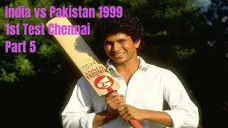 India vs Pakistan 1999 1st Test Chennai Part 5