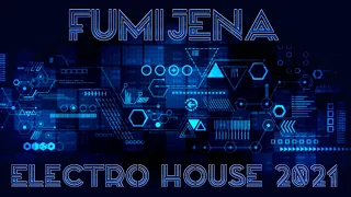 Fumijena - Electro House 2021