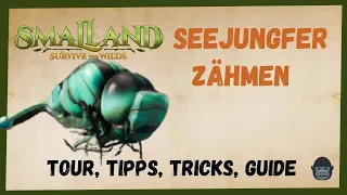 🦗 SMALLAND Surive the Wilds 🦗  Seejungfer  Zähmen 2023 [/Taming/INFO/ GUIDE/Deutsch/ Tiere zähmen ]
