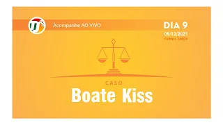 CASO Boate Kiss - DIA 9 TURNO TARDE