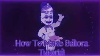 How To Make Ballora Tutorial 🩰 ||