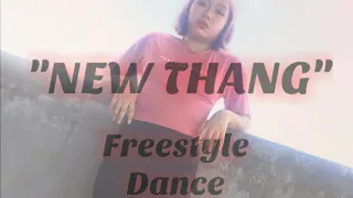 "NEW THANG" FreeStyle Dance