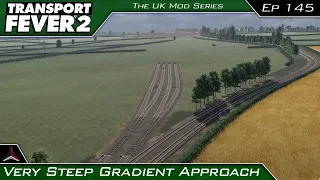 Very Steep Gradient Approach | Transport Fever 2 - The UK Mods Series | #145