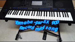 Yamaha -psr SX900 Record midi song