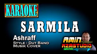 SARMILA || ASHRAFF || KARAOKE