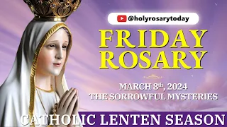 FRIDAY HOLY ROSARY 💜 MARCH 8 2024 💜 THE SORROWFUL MYSTERIES OF THE ROSARY [VIRTUAL] #holyrosarytoday