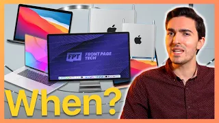 How to buy a Mac in early 2021: Timing, M1X expectations and more!