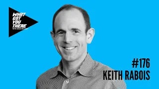 #176 Keith Rabois - Spotting Undiscovered Talent, Discovering Your Comparative Advantage and More!