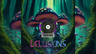Execore - Delirium