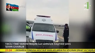 Təcili tibbi yardım maşını ilə sərnişin daşıyan şəxs işdən çıxarılıb