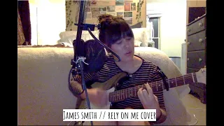 James Smith // Rely On Me Cover