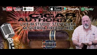 Boom! The Cigar Authority Welcomes Steve Saka & The Mi Querida Firecracker