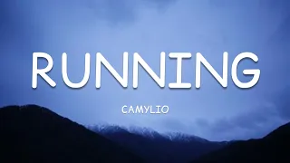 Camylio - Running (Lyrics)🎵