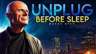 WAYNE DYER 5 mins before sleep(THIS REALLY WORKS!)