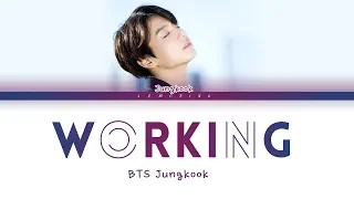 BTS Jungkook - Working (일하는중) (Yanghwa BRDG Cover) [Color Coded Lyrics/Han/Rom/Eng/가사]
