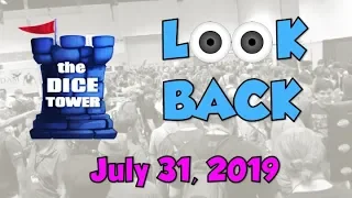 Dice Tower Reviews: Look Back   July 31, 2019