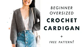 Crochet Easy Oversized Crop Cardigan // Free Pattern + Tutorial // For The Frills