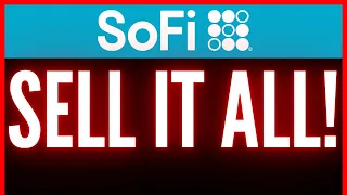 Sell All Sofi Stock Right Now! Sofi stock price targets and sofi stock news updates today!