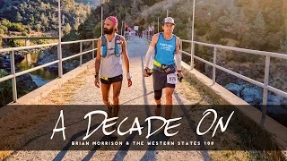 A DECADE ON - Brian Morrison and The Western States 100