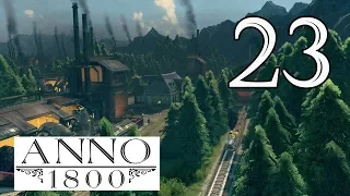 Прохождение Anno 1800 #23 - Да будет свет! [Эксперт]