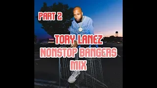 Tory Lanez - Nonstop Bangers Mix [Part 2]