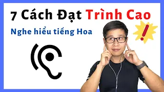 7 Cách luyện nghe tiếng Trung hiệu quả  (2022)