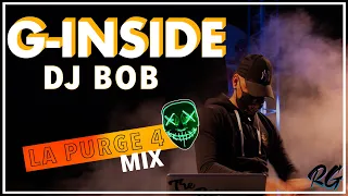 G Inside - En Show Mix Live "La Purge 4" avec Dj Bob [WWW.RUNGARDEN.RE]