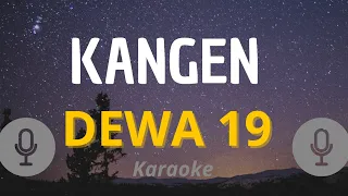 KANGEN - DEWA || karaoke Dan lirik