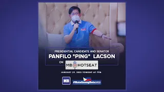 MB Hot Seat with Presidential candidate Senator Panfilo "Ping" Lacson