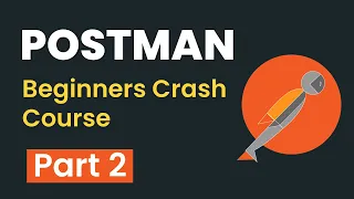 Postman Beginners Crash Course - Part 2 | API Testing | HTTP Requests | Validations