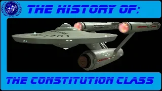 The History of: the Constitution Class S3-E3