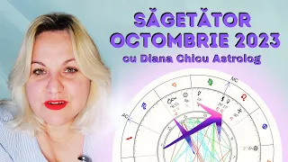 ♐SĂGETĂTOR HOROSCOP OCTOMBRIE cu Diana Chicu Astrolog
