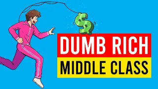 10 Things Middle Class Do That Make Them Dumb Rich