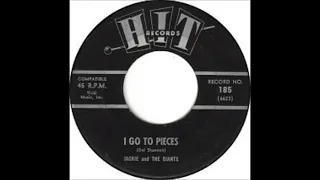 I Go to Pieces. ~ Jackie and The Giants (1965) Hit Records