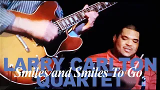 LARRY CARLTON QUARTET Smiles and Smiles To Go | Bergen Jazzforum - Norway