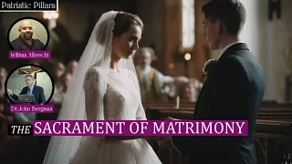 The Sacrament of Matrimony (with Dr. John Bergsma)