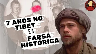 A FARSA HISTÓRICA EM 7 ANOS NO TIBET - A HISTÓRIA DE HEINRICH HARRER