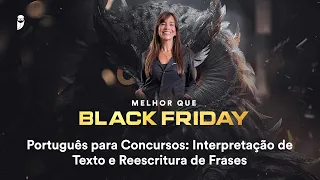 Português para Concursos: Interpretação de Texto e Reescritura de Frases - Black Friday