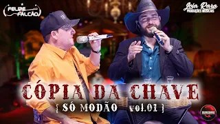 Felipe e Falcão  - Cópia da Chave (DVD SÓ MODÃO VOL. 01)