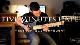 Five Minutes Hate - After The Storm (guitar playthrough)