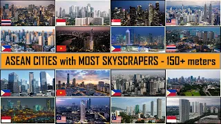 Top 16 ASEAN Cities with Most Skyscrapers | 150 meters or more in height