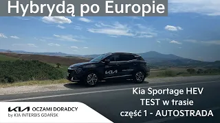 HYBRYDĄ po Europie czyli Kia Sportage 1.6 T-GDI 230KM 6AT AWD HEV  TEST w TRASIE | CZĘŚĆ PIERWSZA 4K