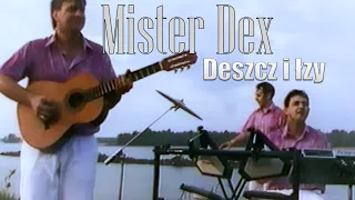 MISTER DEX - Deszcz i łzy