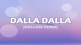 ITZY (있지) - DALLA DALLA (달라달라) (DallasK Remix) Easy Lyrics