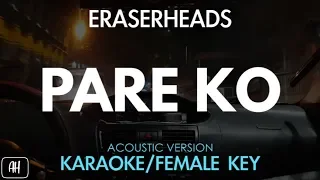 Eraserheads - Pare Ko (Karaoke/Acoustic Instrumental) [Female Key]