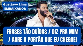 GUSTTAVO LIMA- Frases Tão Doídas / Diz Pra Mim / Abre o Portão Que Eu Cheguei