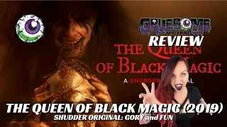 THE QUEEN OF BLACK MAGIC (2021, SHUDDER) Review - Zany, Gory Remake